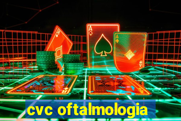 cvc oftalmologia