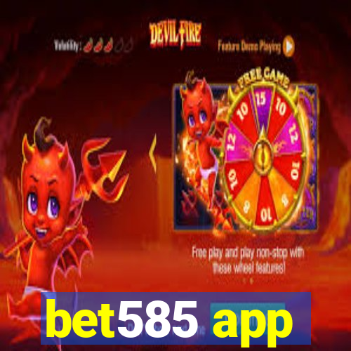 bet585 app