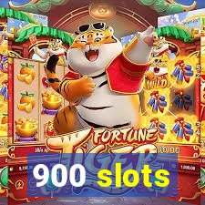 900 slots