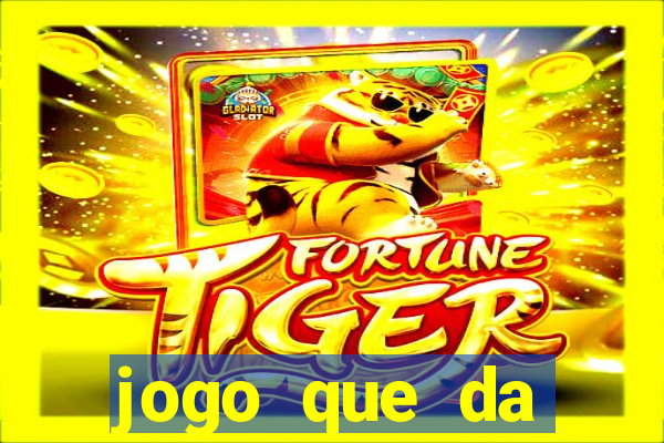 jogo que da dinheiro de verdade sem deposito