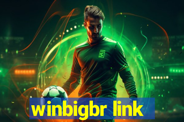 winbigbr link