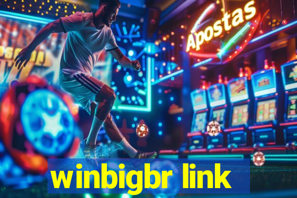 winbigbr link