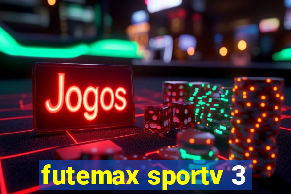 futemax sportv 3