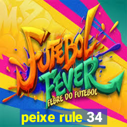 peixe rule 34