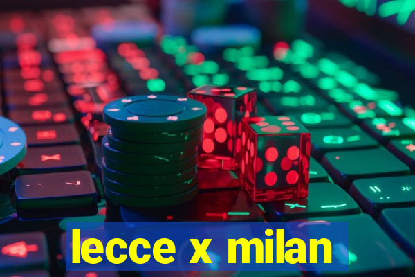 lecce x milan