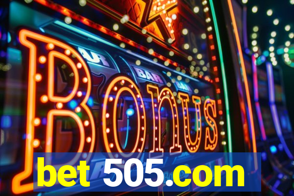 bet 505.com