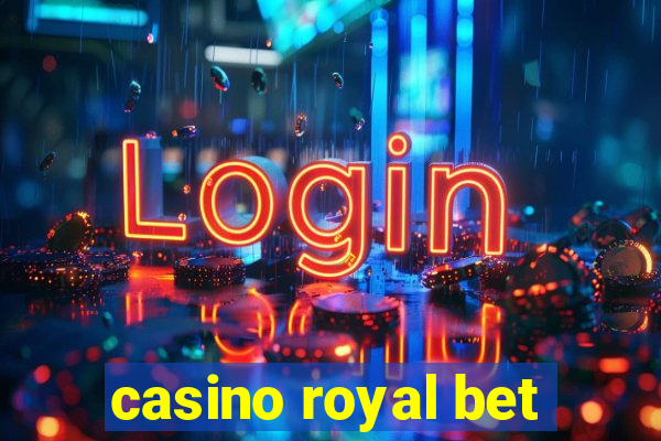 casino royal bet