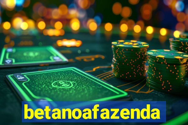 betanoafazenda