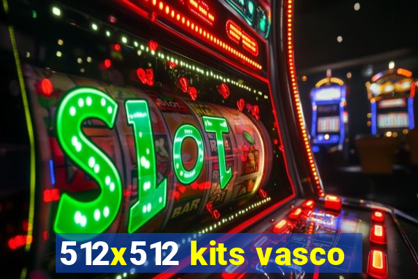 512x512 kits vasco