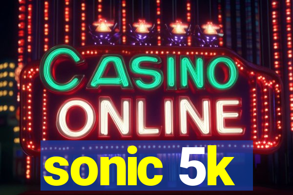 sonic 5k