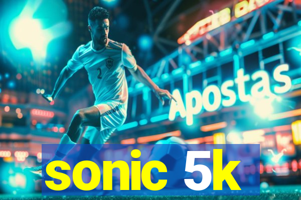 sonic 5k