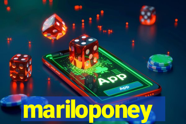 mariloponey