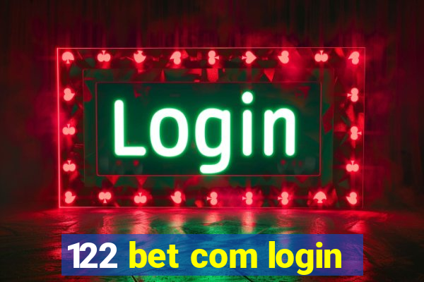 122 bet com login