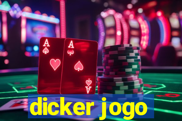 dicker jogo