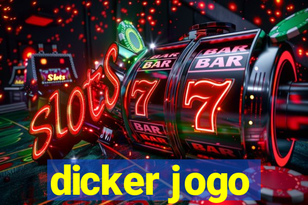 dicker jogo