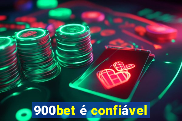 900bet é confiável