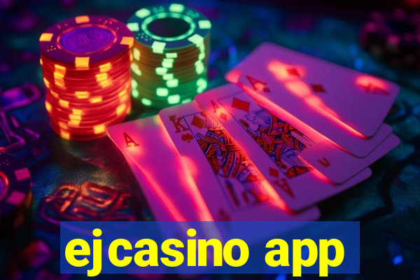 ejcasino app