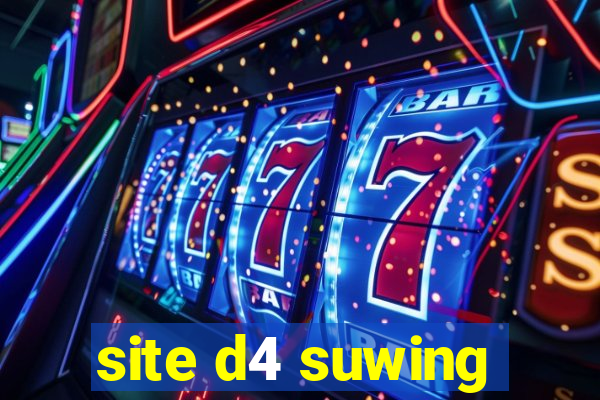 site d4 suwing