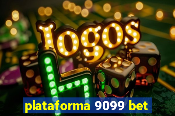 plataforma 9099 bet