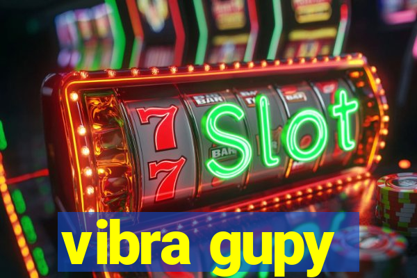 vibra gupy