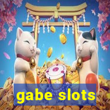 gabe slots