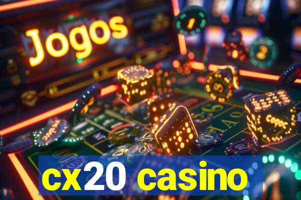 cx20 casino