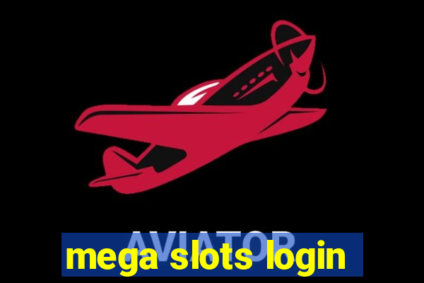 mega slots login