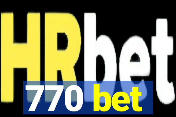 770 bet