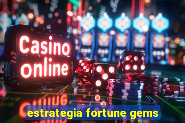 estrategia fortune gems