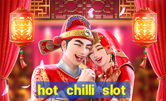 hot chilli slot free play