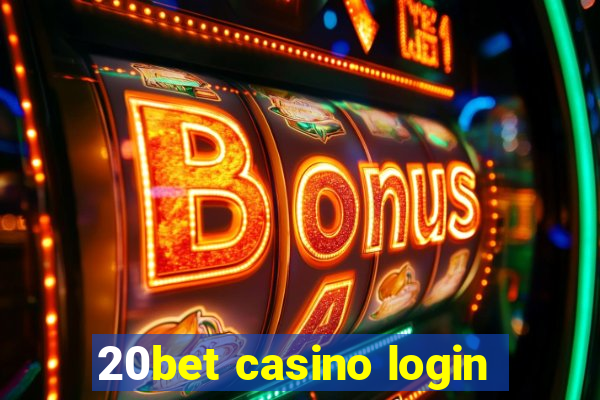 20bet casino login