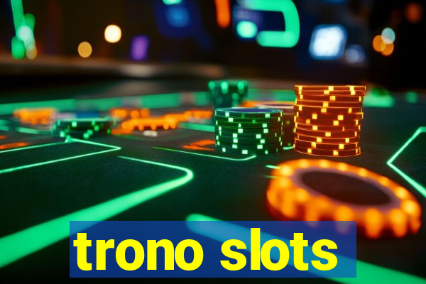 trono slots