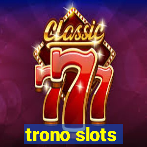 trono slots