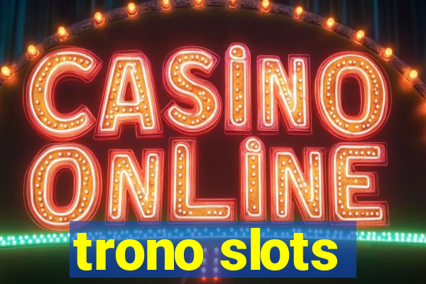 trono slots