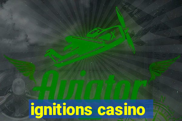 ignitions casino