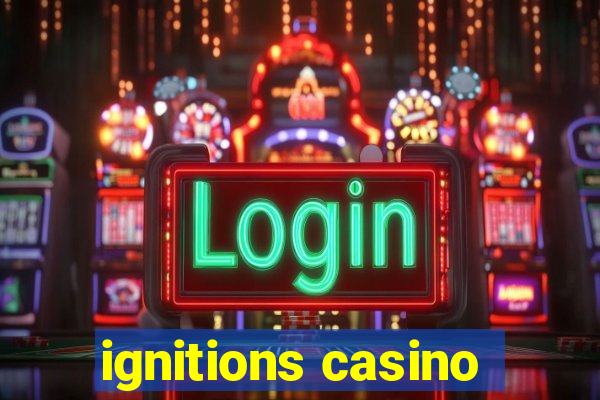 ignitions casino