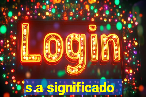 s.a significado