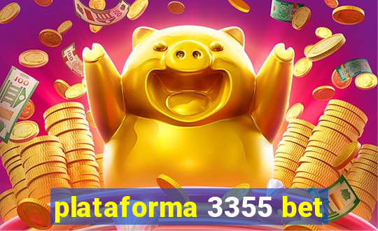 plataforma 3355 bet