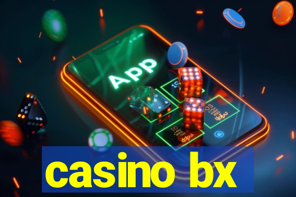 casino bx