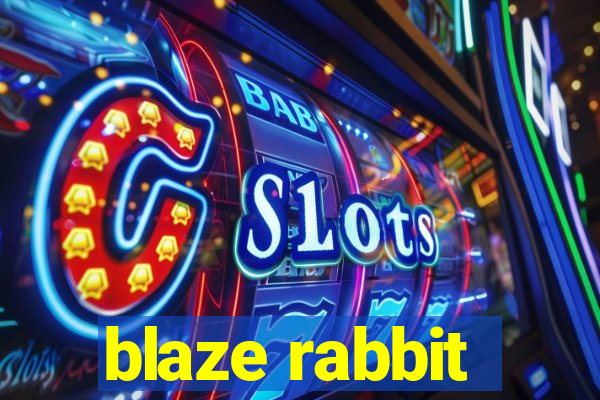 blaze rabbit