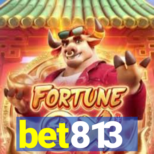 bet813