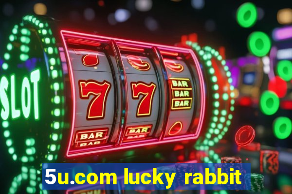 5u.com lucky rabbit