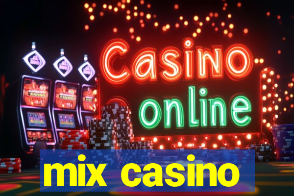 mix casino