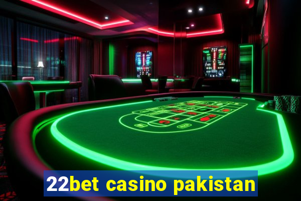 22bet casino pakistan