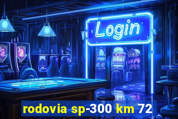 rodovia sp-300 km 72