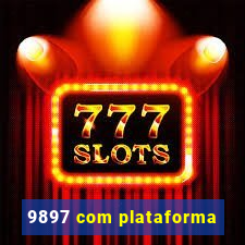 9897 com plataforma