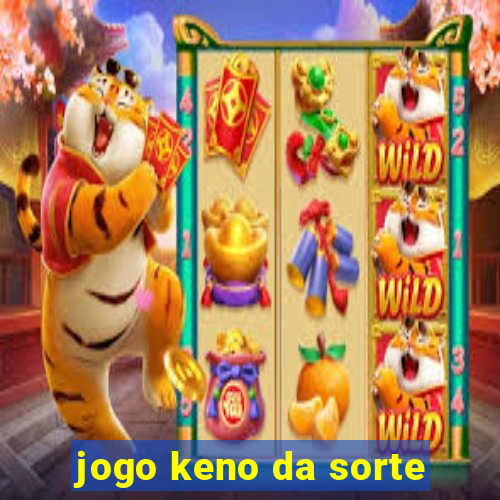 jogo keno da sorte