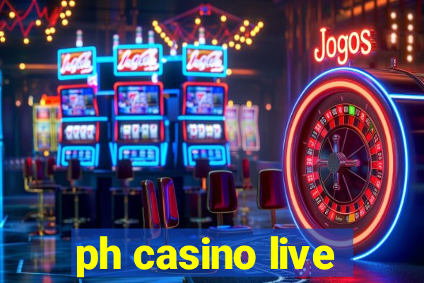 ph casino live