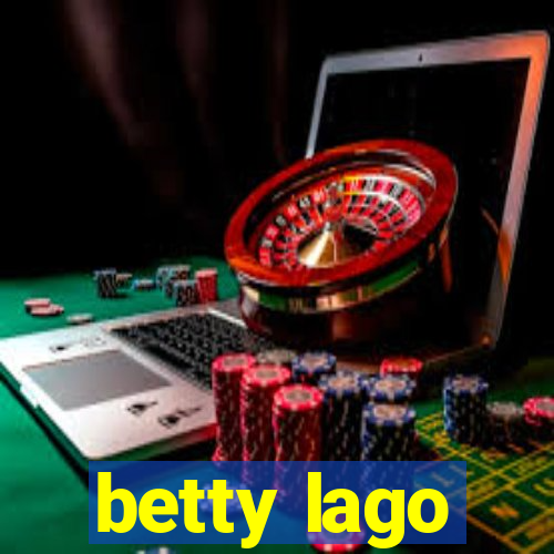 betty lago