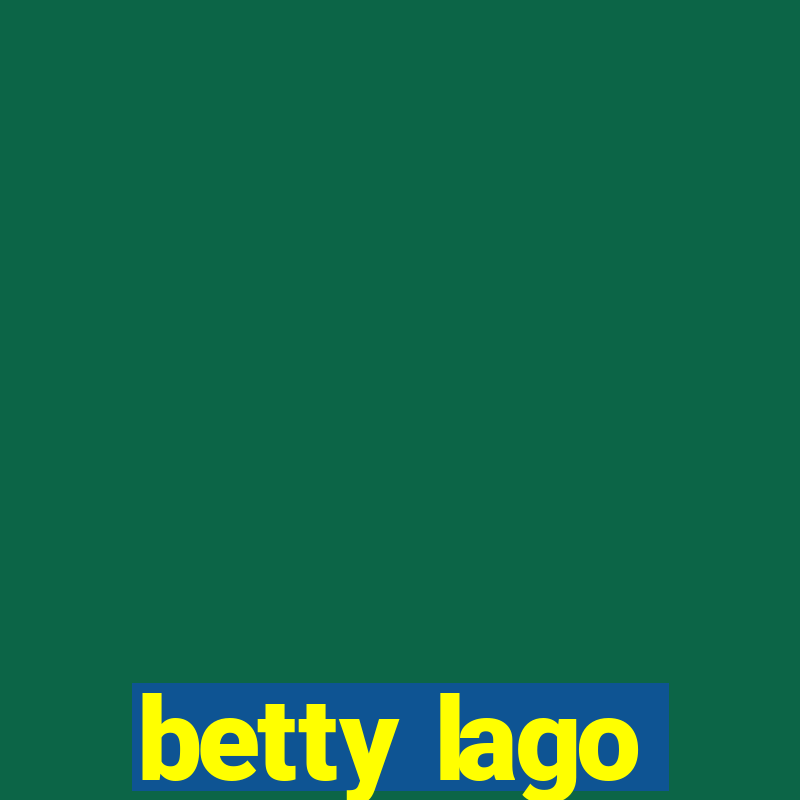 betty lago